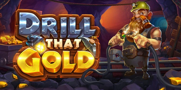 Panduan Lengkap Slot Drill That Gold Menang Besar dan Stabil