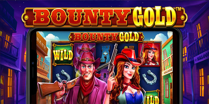 Cara Cepat Mendapatkan Bonus di Slot Bounty Gold Cara Cepat Mendapatkan Bonus di Slot Bounty Gold